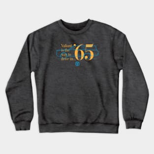 65 Valiant (Wagon) - The Way to Drive Crewneck Sweatshirt